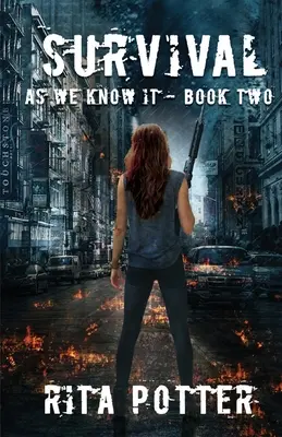 Túlélés - Ahogy mi ismerjük - 2. könyv - Survival - As we know it - Book 2