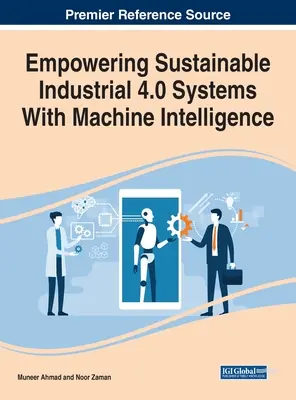 Fenntartható ipar 4.0 rendszerek fejlesztése gépi intelligenciával - Empowering Sustainable Industrial 4.0 Systems With Machine Intelligence