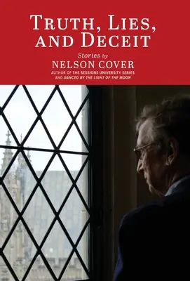 Igazság, hazugság és csalás: Történetek - Truth, Lies, and Deceit: Stories