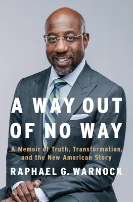 Kiút a semmiből: Az igazság, a transzformáció és az új amerikai történet emlékirata - A Way Out of No Way: A Memoir of Truth, Transformation, and the New American Story