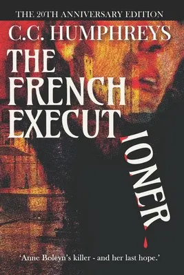 A francia hóhér: A 20. évfordulós kiadás - The French Executioner: The 20th Anniversary Edition