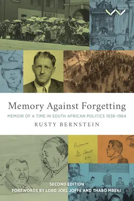 Emlékezet a felejtés ellen: A dél-afrikai politika egy korszakának emlékirata 1938-1964 - Memory Against Forgetting: Memoir of a Time in South African Politics 1938 - 1964