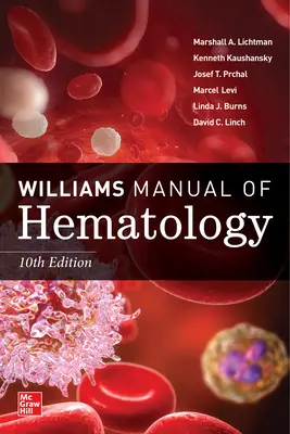 Williams Hematológiai kézikönyv, tizedik kiadás - Williams Manual of Hematology, Tenth Edition