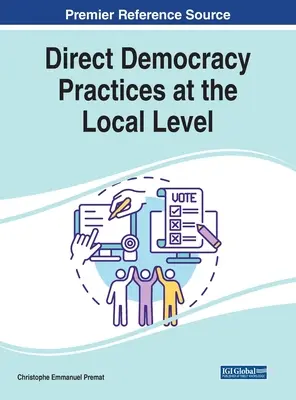 A közvetlen demokrácia helyi szintű gyakorlatai - Direct Democracy Practices at the Local Level