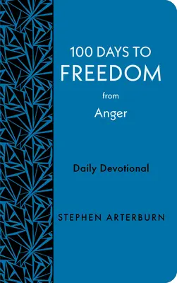 100 nap a haragtól való megszabadulásig: Napi áhítat - 100 Days to Freedom from Anger: Daily Devotional