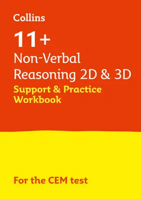 Collins 11+ - 11+ Nonverbális érvelés 2D és 3D segédlet és gyakorló munkafüzet: A Cem 2021 tesztekhez - Collins 11+ - 11+ Non-Verbal Reasoning 2D and 3D Support and Practice Workbook: For the Cem 2021 Tests