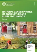 A mezőgazdaság és a vidéki ágazat nemek közötti esélyegyenlőségi szempontú országos értékelése - Szerbia - Country gender assessment of the agriculture and rural sector - Serbia