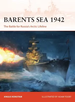 Barents-tenger 1942: Csata Oroszország sarkvidéki életvonaláért - Barents Sea 1942: The Battle for Russia's Arctic Lifeline