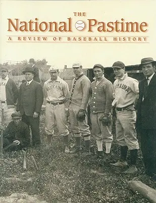 The National Pastime, 27. kötet: Visszatekintés a baseball történetére - The National Pastime, Volume 27: A Review of Baseball History