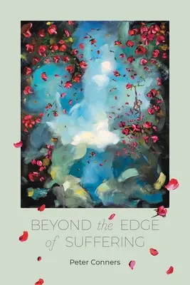 A szenvedés határán túl: Prózaversek - Beyond the Edge of Suffering: Prose Poems