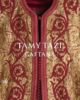 Tamy Tazi: Kaftánok - Tamy Tazi: Caftans