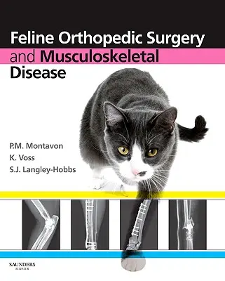 Macskák ortopédiai sebészete és mozgásszervi betegségei - Feline Orthopedic Surgery and Musculoskeletal Disease