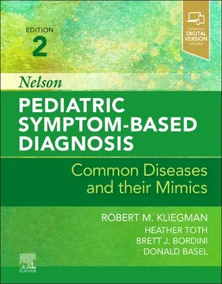 Nelson Gyermekgyógyászati tünetalapú diagnózis: Gyakori betegségek és mimikájuk - Nelson Pediatric Symptom-Based Diagnosis: Common Diseases and Their Mimics