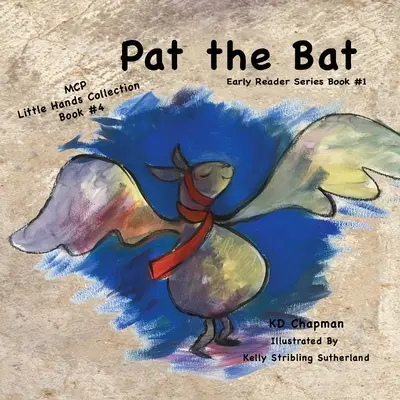 Pat the Bat: Kis kezek gyűjteménye - Pat the Bat: Little Hands Collection