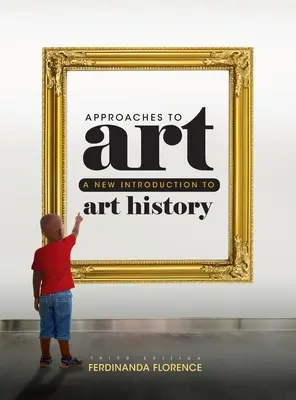 A művészet megközelítése: Új bevezetés a művészettörténetbe - Approaches to Art: A New Introduction to Art History