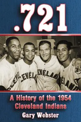 .721: Az 1954-es Cleveland Indians története - .721: A History of the 1954 Cleveland Indians