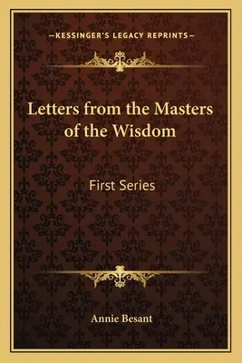 A Bölcsesség Mestereinek levelei: Első sorozat - Letters from the Masters of the Wisdom: First Series