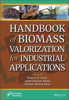 A biomassza ipari célú hasznosításának kézikönyve - Handbook of Biomass Valorization for Industrial Applications