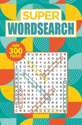 Szuper szókereső: Rejtvények: Több mint 300 rejtvény - Super Wordsearch: Over 300 Puzzles