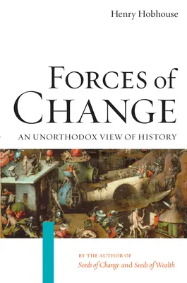 A változás erői: A történelem unortodox szemlélete - Forces of Change: An Unorthodox View of History