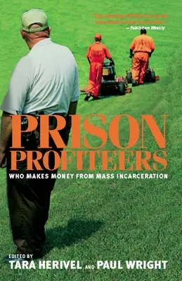 Börtönprofitőrök: Ki keres pénzt a tömeges elzárásból? - Prison Profiteers: Who Makes Money from Mass Incarceration