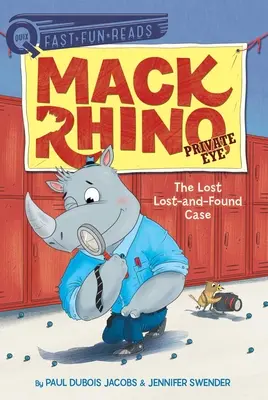 Az elveszett talált tárgyak esete: Mack Rhino, magándetektív 4 - The Lost Lost-And-Found Case: Mack Rhino, Private Eye 4