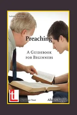 Prédikálás: Útmutató kezdőknek - Preaching: A Guidebook for Beginners