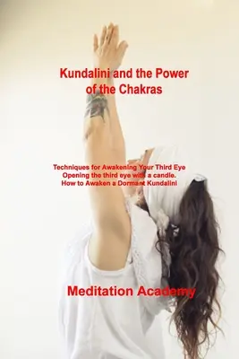Kundalini és a csakrák ereje: Technikák a harmadik szem felébresztéséhez A harmadik szem megnyitása gyertyával. Hogyan ébresszük fel a szunnyadó Kundalinit? - Kundalini and the Power of the Chakras: Techniques for Awakening Your Third Eye Opening the third eye with a candle. How to Awaken a Dormant Kundalini
