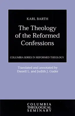 A református hitvallások teológiája - Theology of the Reformed Confessions