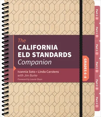 A kaliforniai Eld Standards Companion, 6-8. évfolyam - The California Eld Standards Companion, Grades 6-8