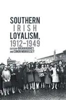 A dél-ír lojalizmus, 1912-1949 - Southern Irish Loyalism, 1912-1949