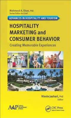 Vendéglátóipari marketing és fogyasztói magatartás: Emlékezetes élmények létrehozása - Hospitality Marketing and Consumer Behavior: Creating Memorable Experiences