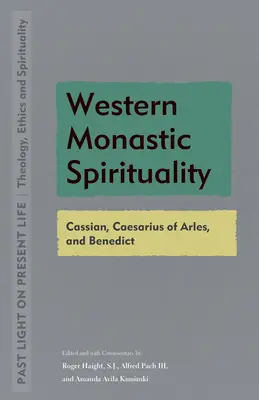 Nyugati szerzetesi lelkiség: Benedek: Cassianus, Arles-i Caesarius és Benedek. - Western Monastic Spirituality: Cassian, Caesarius of Arles, and Benedict