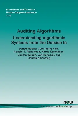 Auditáló algoritmusok: Algoritmikus rendszerek megértése kívülről befelé - Auditing Algorithms: Understanding Algorithmic Systems from the Outside in