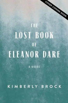 Eleanor Dare elveszett könyve - The Lost Book of Eleanor Dare