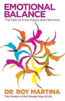 Érzelmi egyensúly - Út a belső békéhez és harmóniához - Emotional Balance - The Path to Inner Peace and Harmony