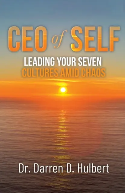 Az én vezérigazgatója: Hét kultúrájának vezetése a káosz közepette - CEO of Self: Leading Your Seven Cultures Amid Chaos