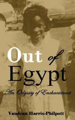 Out Of Egypt: A varázslat Odüsszeiája - Out Of Egypt: An Odyssey of Enchantment