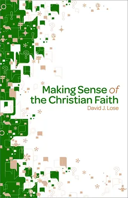 Making Sense of the Christian Faith Participant Book (A keresztény hit értelmet adása) - Making Sense of the Christian Faith Participant Book