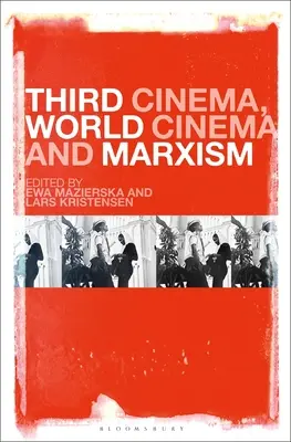 Harmadik mozi, világmozi és marxizmus - Third Cinema, World Cinema and Marxism