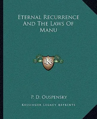 Az örök visszatérés és a Manu törvényei - Eternal Recurrence and the Laws of Manu