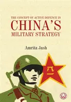 Az aktív védelem koncepciója Kína katonai stratégiájában - Concept of Active Defence in China's Military Strategy