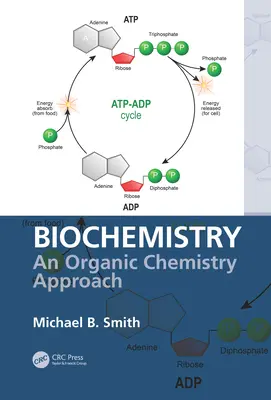 Biokémia: A szerves kémia megközelítése - Biochemistry: An Organic Chemistry Approach