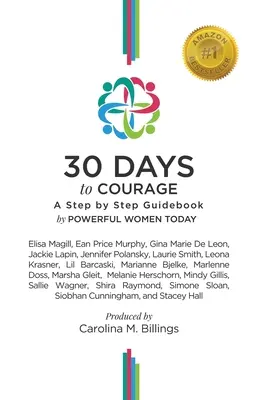 30 nap a bátorságig: Lépésről lépésre útmutató - 30 Days to Courage: A Step-by-Step Guidebook