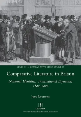 Összehasonlító irodalomtudomány Nagy-Britanniában: Nemzeti identitások, transznacionális dinamikák 1800-2000 - Comparative Literature in Britain: National Identities, Transnational Dynamics 1800-2000