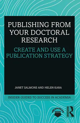 Publikálás a doktori kutatásból: Kiadási stratégia létrehozása és használata - Publishing from Your Doctoral Research: Create and Use a Publication Strategy