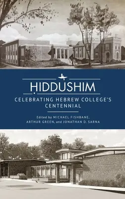 Ḥiddushim: A Héber Főiskola százéves évfordulójának ünneplése - Ḥiddushim: Celebrating Hebrew College's Centennial