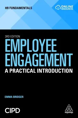 Employee Engagement: Gyakorlati bevezetés - Employee Engagement: A Practical Introduction