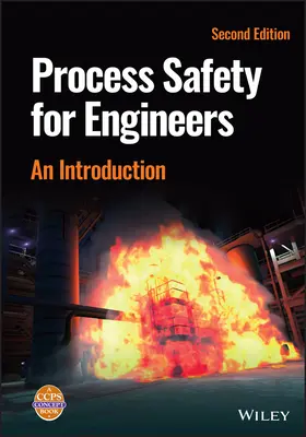 Folyamatbiztonság mérnököknek: Bevezetés - Process Safety for Engineers: An Introduction