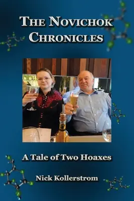 A Novicsok-krónikák, a Szkripal- és a Navalnij-csalás összehasonlítása - The Novichok Chronicles, The Skripal and Navalny Hoaxes Compared